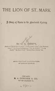 Cover of: The Lion of St. Mark: a story of Venice in the fourteenth century