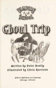 Cover of: Ghoul trip by Peter Bently