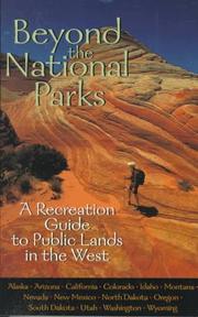 Cover of: Beyond the national parks: a recreation guide to public lands in the West