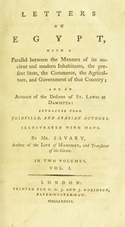 Cover of: Letters on Egypt, with a parallel between the manners of its ancient and modern inhabitants, the present state, the commerce, the agriculture, and government of that country; and an account of the descent of St. Lewis at Damietta: extracted from Joinville, and Arabian authors