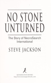 Cover of: No stone unturned : the story of NecroSearch International