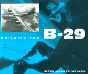 Cover of: Building the B-29 by Jacob A. Vander Meulen