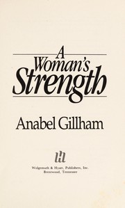 Cover of: A woman's strength by Anabel Gillham