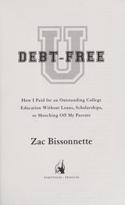 Cover of: Debt-free U: how I paid for an outstanding college education without loans, scholarships, or mooching off my parents