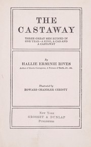 Cover of: The castaway; three great men ruined in one year--a king: a cad and a castaway