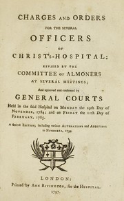 Cover of: Charges and orders for the several officers ...: revised by the committee of almoners ... and approved and confirmed by general courts