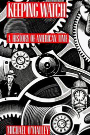 Cover of: Keeping watch: a history of American time