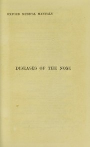 Cover of: Diseases of the nose by Ernest B. Waggett, Ernest B. Waggett