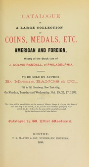 Cover of: Catalogue of a large collection of coins, medals, etc., American and foreign, mostly the stock late of J. Colvin Randall, of Philadelphia