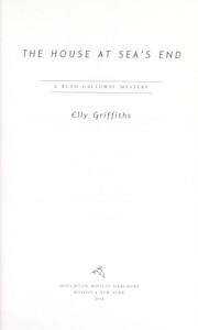 Cover of: The house at sea's end by Elly Griffiths