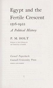 Cover of: Egypt and the Fertile Crescent, 1516-1922: A Political History