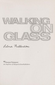 Cover of: Walking on glass by Alma Fullerton