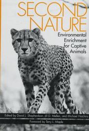 Cover of: Second nature: environmental enrichment for captive animals