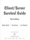 Cover of: Client/server survival guide