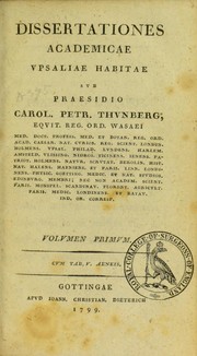 Cover of: Dissertationes academicae Upsaliae habitae sub praesidio Carol. Petr. Thunberg by Carl Peter Thunberg