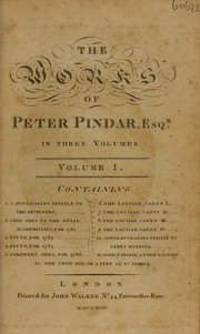 Cover of: The works of Peter Pindar, Esq. [pseud.] [i.e. J. Wolcot] In three volumes ...