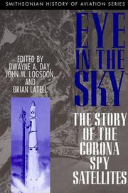 Cover of: Eye in the Sky: The Story of the Corona Spy Satellites (Smithsonian History of Aviation and Spaceflight)