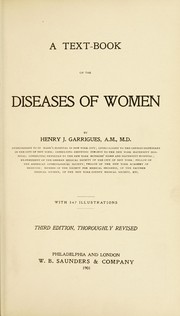 Cover of: A text-book of the diseases of women by Henry Jacques Garrigues