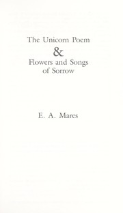 Cover of: The Unicorn Poem & Flowers and Songs of Sorrow