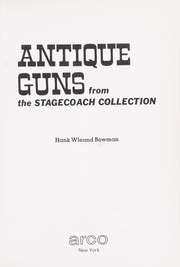 Cover of: Antique guns from the Stagecoach collection.