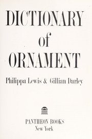 Cover of: Dictionary of ornament by Philippa Lewis