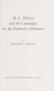 Cover of: M. L. Wilson and the campaign for the domestic allotment