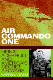 Cover of: Air Commando One: Heinie Aderholt And America's Secret Air Wars