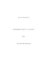 Interpretación y análisis del texto dramático by Juan Villegas Morales