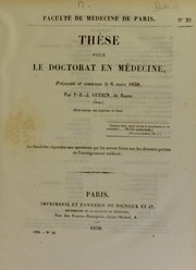 Cover of: Th©·se pour le doctorat en m©♭decine: pr©♭sent©♭e et soutenue le 6 mars 1838