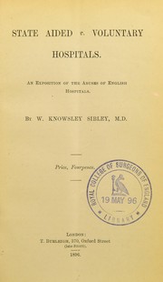 Cover of: State aided v. voluntary hospitals: an exposition of the abuses of English hospitals