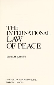 Cover of: The international law of peace by Lionel Morgan Summers
