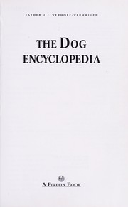 The dog encyclopedia by Esther J. J Verhoef-Verhallen