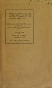 A brief study of the contribution of Ignaz Philip Semmelweis to modern medicine by Richard Cole Newton