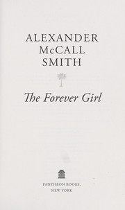 Cover of: The forever girl by Alexander McCall Smith