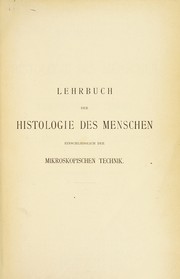 Cover of: Lehrbuch der Histologie des Menschen: einschliesslich der mikroskopischen Technik