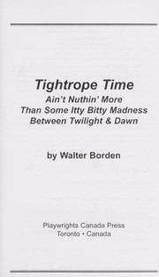 Cover of: Tightrope time : ain't nuttin' more than some itty bitty madness between twilight & dawn by 