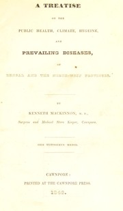 Cover of: A treatise on the public health, climate, hygeine [sic], and prevailing diseases, of Bengal and the North-West Provinces