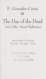 Cover of: The Day of the Dead by F. Gonzalez-Crussi