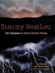 Cover of: Stormy weather: 101 solutions to global climate change