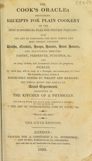 Cover of: The cook's oracle: containing practical receipts