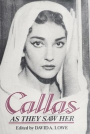 Cover of: Callas, as they saw her by edited by David A. Lowe.