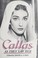 Cover of: Callas, as they saw her