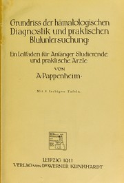 Cover of: Grundriss der h©Þmatologischen Diagnostik und praktischen Blutuntersuchung by Artur Pappenheim