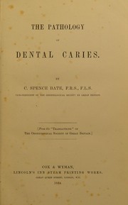 Cover of: The pathology of dental caries | C. Spence Bate