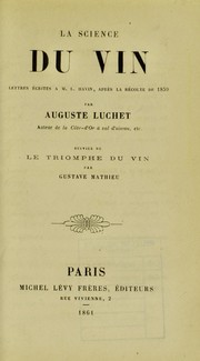 Cover of: La science du vin: lettres ©♭crites ©  A.M.L. Havin, apres la r©♭colte de 1859