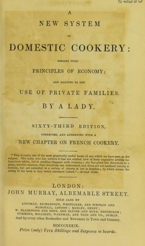 A new system of domestic cookery, formed upon principles of economy ...