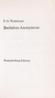 Cover of: Bachelors Anonymous by P. G. Wodehouse