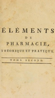 Cover of: El©♭mens de pharmacie th©♭orique et pratique ... (Le tout suivi d'observations ult©♭rieures sur la nouvelle chimie)