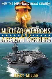 Cover of: Nuclear Weapons and Aircraft Carriers : How the Bomb Saved Naval Aviation