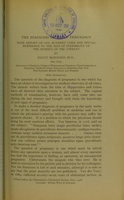 Cover of: The diagnosis of early pregnancy: with report of one hundred cases and special reference to the sign of flexibility of the isthmus of the uterus